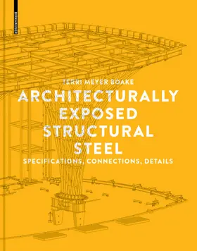 Meyer Boake | Architecturally Exposed Structural Steel | Buch | 978-3-03821-574-5 | www2.sack.de