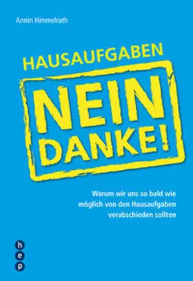 Himmelrath | Hausaufgaben - Nein Danke! | Buch | 978-3-03822-017-6 | sack.de