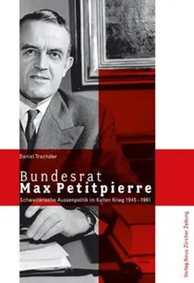 Trachsel |  Bundesrat Max Petitpierre | Buch |  Sack Fachmedien