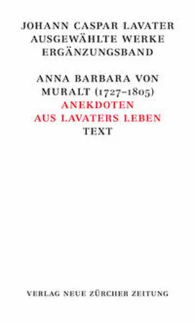 Caflisch-Schnetzler / Ulrich |  Johann Caspar Lavater, Ausgewählte Werke, Ergänzungsband | Buch |  Sack Fachmedien