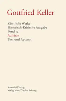 Keller / Morgenthaler / Binder |  Sämtliche Werke. Historisch-Kritische Ausgabe, Band 15 | Buch |  Sack Fachmedien