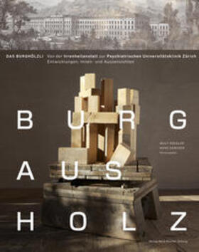 Rössler / Danuser |  Burg aus Holz - das Burghölzli | Buch |  Sack Fachmedien