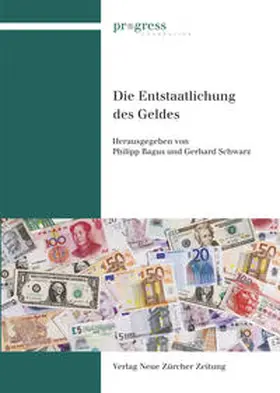 Bagus / Progress Foundation / Schwarz |  Die Entstaatlichung des Geldes | Buch |  Sack Fachmedien