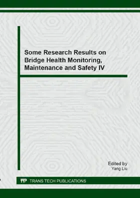 Liu |  Some Research Results on Bridge Health Monitoring, Maintenance and Safety IV | eBook | Sack Fachmedien