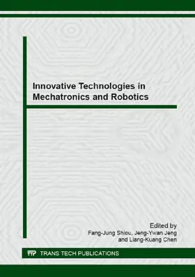 Shiou / Jeng / Chen | Innovative Technologies in Mechatronics and Robotics | E-Book | www2.sack.de