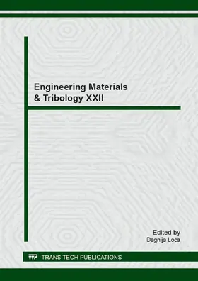 Loca | Engineering Materials & Tribology XXII | Buch | 978-3-03835-043-9 | www2.sack.de
