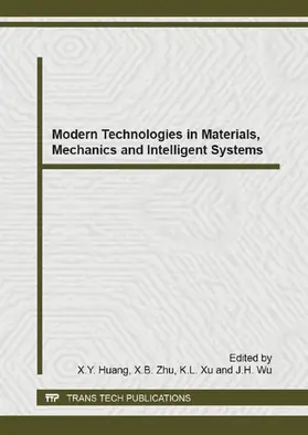 Huang / Zhu / Xu | Modern Technologies in Materials, Mechanics and Intelligent Systems | Buch | 978-3-03835-314-0 | sack.de