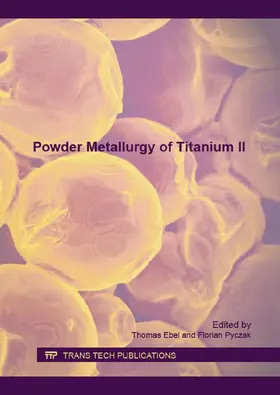 Ebel / Pyczak |  Powder Metallurgy of Titanium II | Buch |  Sack Fachmedien