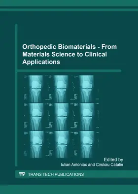 Antoniac / Catalin | Orthopedic Biomaterials - From Materials Science to Clinical Applications | Buch | 978-3-03835-565-6 | sack.de