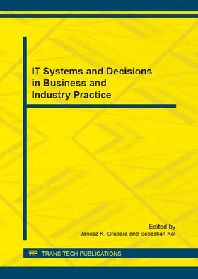 Grabara / Kot | IT Systems and Decisions in Business and Industry Practice | Buch | 978-3-03835-620-2 | sack.de