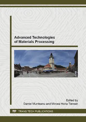 Munteanu / Tierean | Advanced Technologies of Materials Processing | Buch | 978-3-03835-637-0 | sack.de