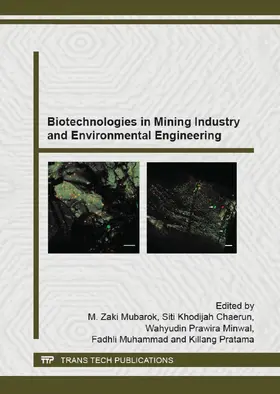 Mubarok / Chaerun / Minwal | Biotechnologies in Mining Industry and Environmental Engineering | Buch | 978-3-03835-678-3 | sack.de