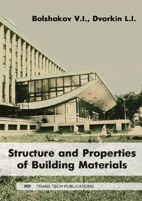 Bolshakov / Dvorkin | Structure and Properties of Building Materials | Buch | 978-3-03835-717-9 | sack.de