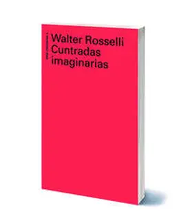 Rosselli |  Cuntradas imaginarias | Buch |  Sack Fachmedien