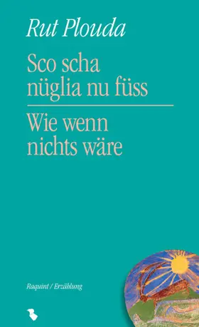 Plouda |  Sco scha nüglia nu füss / Wie wenn nichts wäre (EPUB) | eBook | Sack Fachmedien