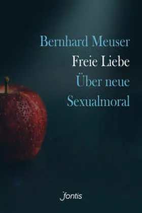 Meuser |  Freie Liebe | Buch |  Sack Fachmedien
