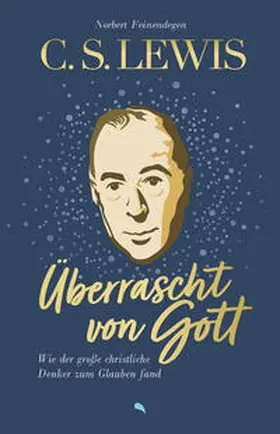 Feinendegen |  C. S. Lewis: Überrascht von Gott | eBook | Sack Fachmedien