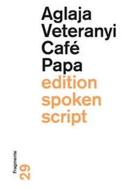 Veteranyi |  Café Papa | Buch |  Sack Fachmedien