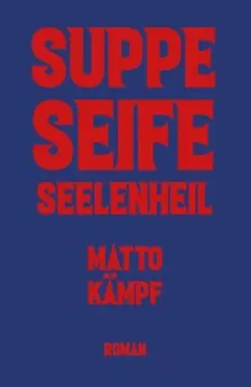 Kämpf |  Suppe Seife Seelenheil | eBook | Sack Fachmedien
