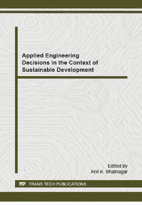 Bhatnagar | Applied Engineering Decisions in the Context of Sustainable Development | Sonstiges | 978-3-03859-020-0 | sack.de