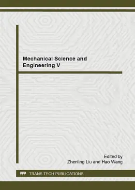 Liu / Wang |  Mechanical Science and Engineering V | Sonstiges |  Sack Fachmedien
