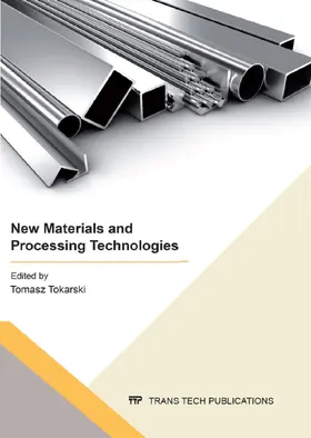 Tokarski |  New Materials and Processing Technologies | Sonstiges |  Sack Fachmedien
