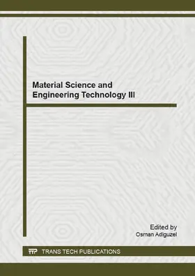 Adiguzel |  Material Science and Engineering Technology III | Sonstiges |  Sack Fachmedien