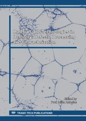 Antoniac |  Materials and Technologies in Dentistry: Defects, Processing and Characterization | Sonstiges |  Sack Fachmedien