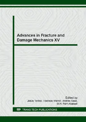 Toribio / Mantic / S?ez |  Advances in Fracture and Damage Mechanics XV | Sonstiges |  Sack Fachmedien