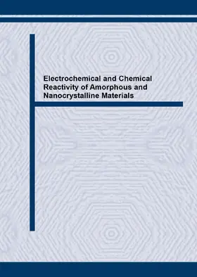 Schulz |  Electrochemical and Chemical Reactivity of Amorphous and Nanocrystalline Materials | Sonstiges |  Sack Fachmedien