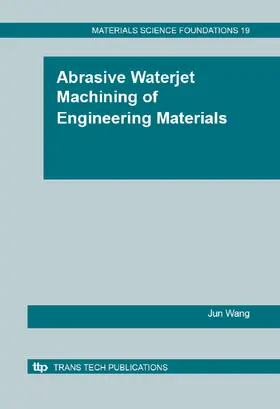 Wang | Abrasive Waterjet Machining of Engineering Materials | Sonstiges | 978-3-03859-920-3 | www2.sack.de