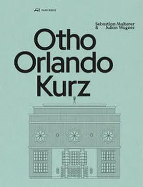 Multerer / Wagner |  Otho Orlando Kurz | Buch |  Sack Fachmedien
