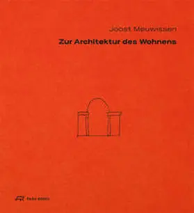 Meuwissen |  Zur Architektur des Wohnens | Buch |  Sack Fachmedien