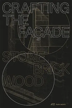 Rist-Stadelmann / Spaan / Meister |  Crafting the Façade | Buch |  Sack Fachmedien