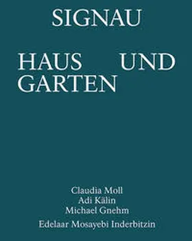 Moll / Kälin / Gnehm |  Signau Haus und Garten | Buch |  Sack Fachmedien