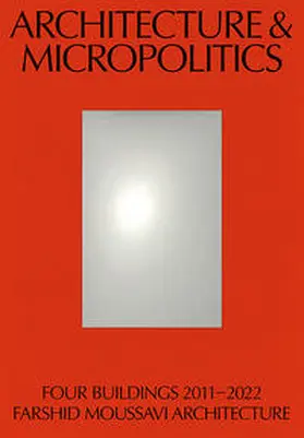 Moussavi |  Architecture & Micropolitics | Buch |  Sack Fachmedien