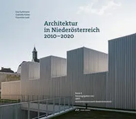 Architekturnetzwerk Niederösterreich / Guttmann / Kaiser |  Architektur in Niederösterreich 2010–2020 | Buch |  Sack Fachmedien