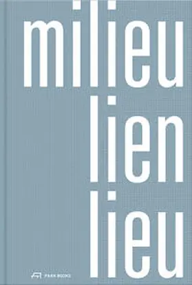  Milieu – Lien – Lieu | Buch |  Sack Fachmedien