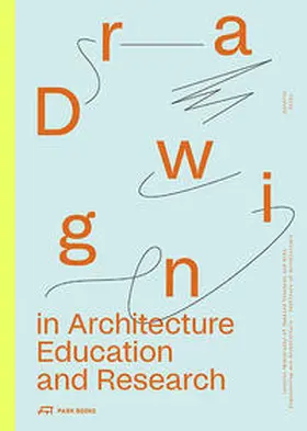 Biechteler / Dietz / Käferstein |  Drawing in Architecture Education and Research | Buch |  Sack Fachmedien