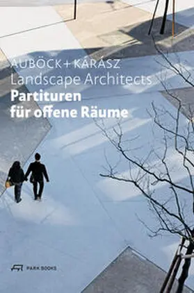 Auböck / Kárász / Guttmann |  Partituren für offene Räume | Buch |  Sack Fachmedien