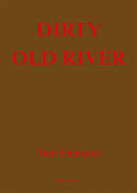Emerson / Handelman |  Dirty Old River | Buch |  Sack Fachmedien
