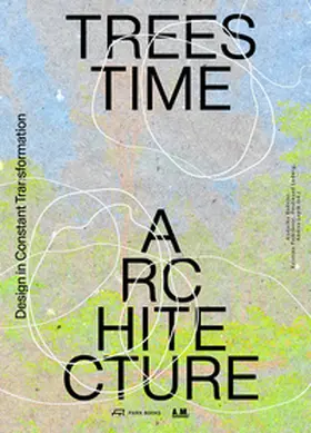 Badnjar Gojnic / Badnjar Gojnic / Pujkilovic |  Trees, Time, Architecture! | Buch |  Sack Fachmedien