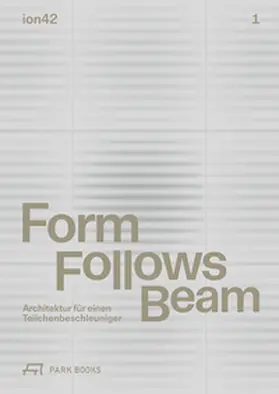 Heilmeyer / Holl / Hucht |  Form Follows Beam | Buch |  Sack Fachmedien