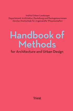 ZHAW, Institut Urban Landscape / Kurath / Gerber |  Handbook of Methods for Architecture and Urban Design | Buch |  Sack Fachmedien