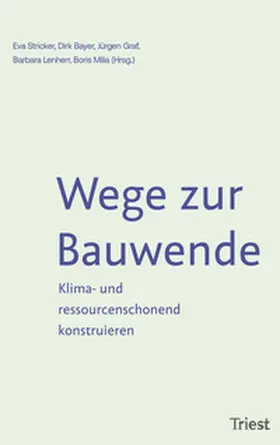 Bayer / Graf / Lenherr |  Wege zur Bauwende | Buch |  Sack Fachmedien