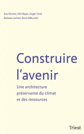 Bayer / Graf / Lenherr |  Construire l’avenir | Buch |  Sack Fachmedien