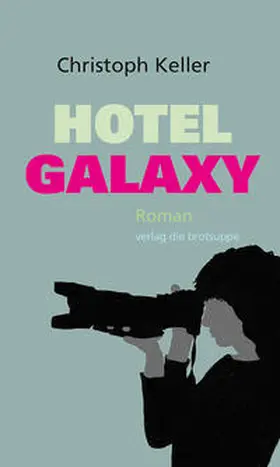 Keller |  Hotel Galaxy | Buch |  Sack Fachmedien