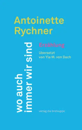 Rychner / Aeschbacher |  wo auch immer wir sind | Buch |  Sack Fachmedien