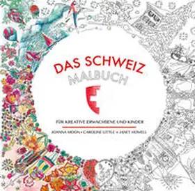 Moon / Howell / Little |  Das Schweiz-Malbuch | Buch |  Sack Fachmedien