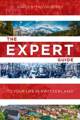 Bewes |  The Expert Guide to Your Life in Switzerland | Buch |  Sack Fachmedien